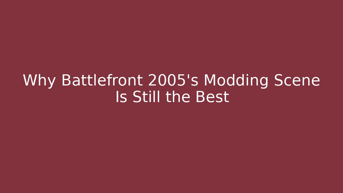 Why Battlefront 2005's Modding Scene Is Still the Best - Felix Cat Insurance