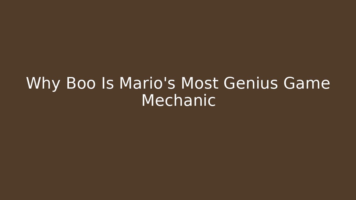 Why Boo Is Mario's Most Genius Game Mechanic