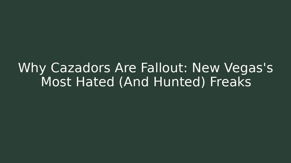 Why Cazadors Are Fallout: New Vegas's Most Hated (And Hunted) Freaks