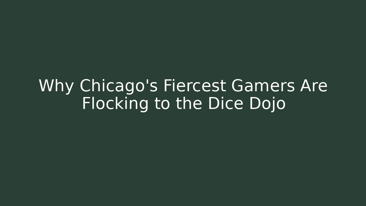 Why Chicago's Fiercest Gamers Are Flocking to the Dice Dojo