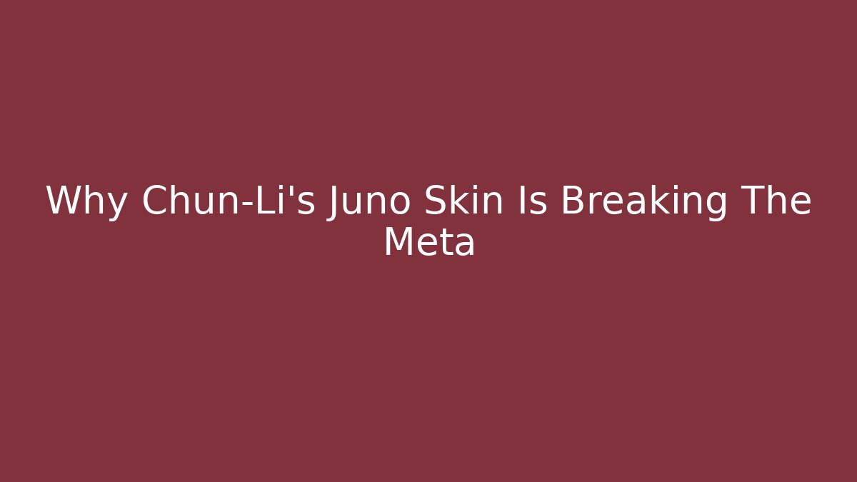 Why Chun-Li's Juno Skin Is Breaking The Meta
