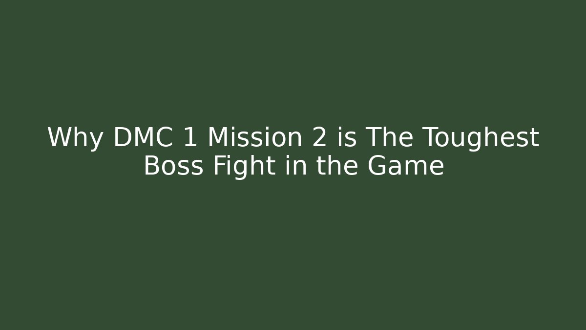 Why DMC 1 Mission 2 is The Toughest Boss Fight in the Game