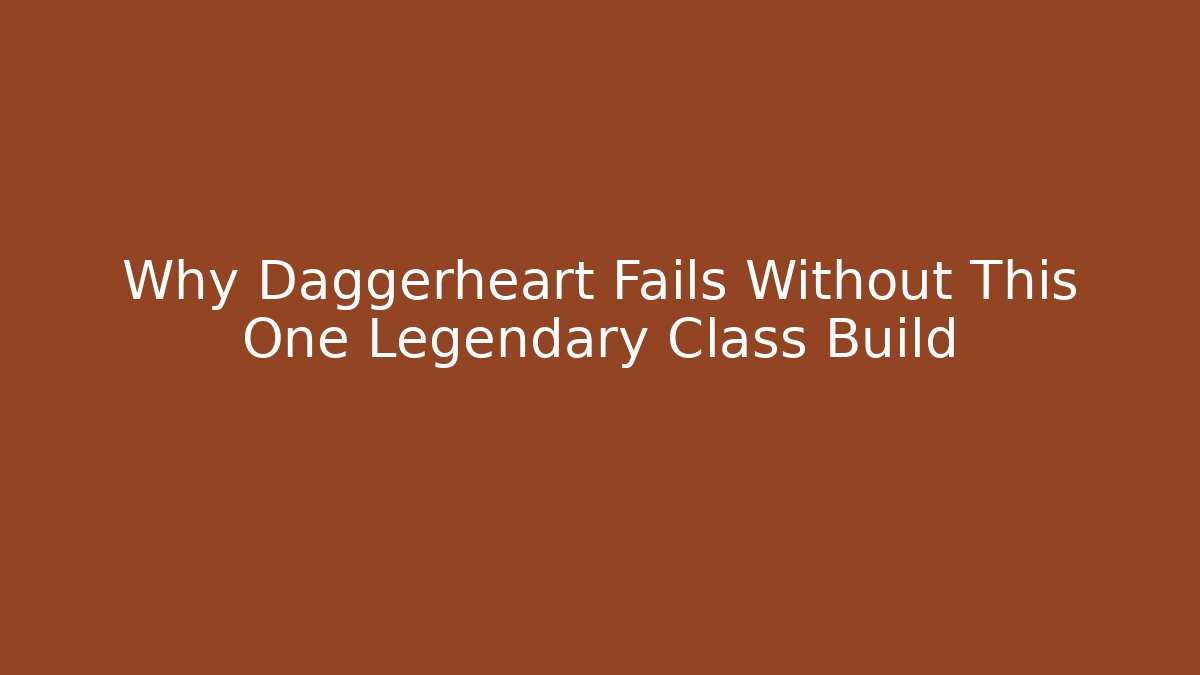 Why Daggerheart Fails Without This One Legendary Class Build - Felix Cat Insurance