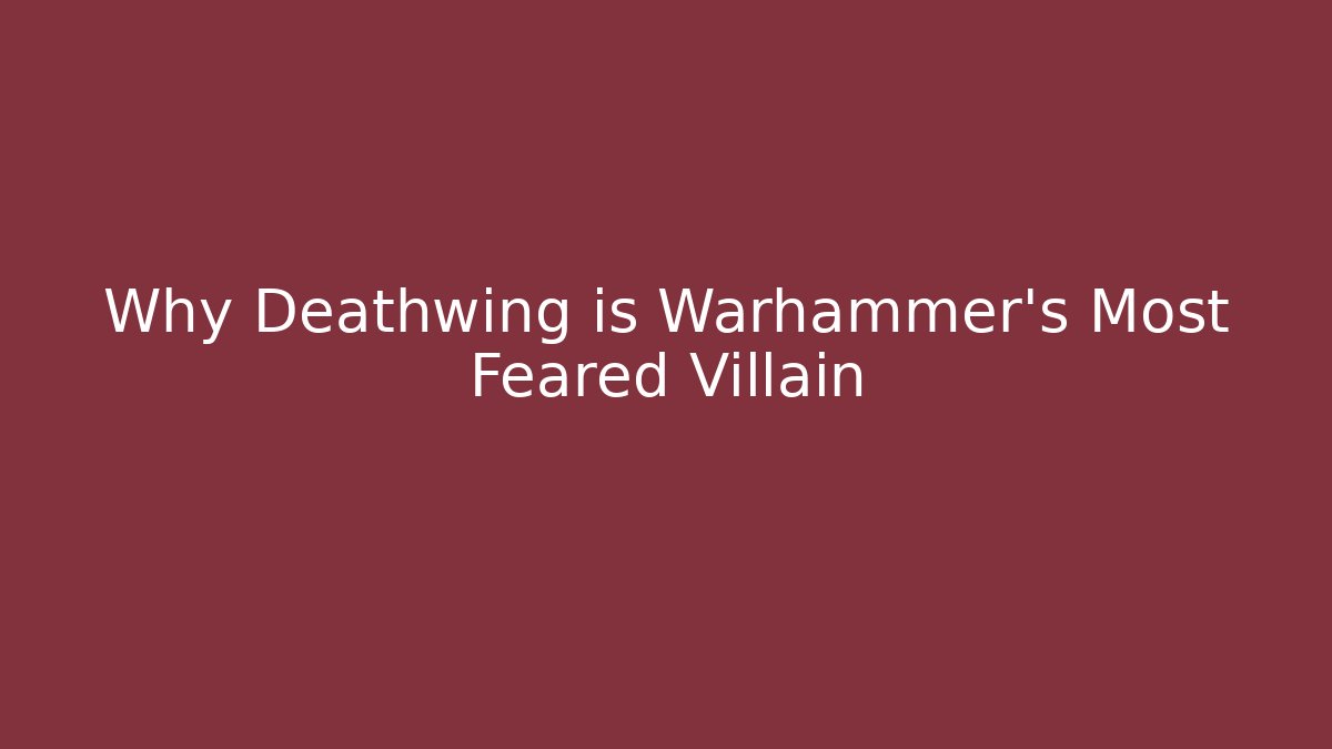 Why Deathwing is Warhammer's Most Feared Villain