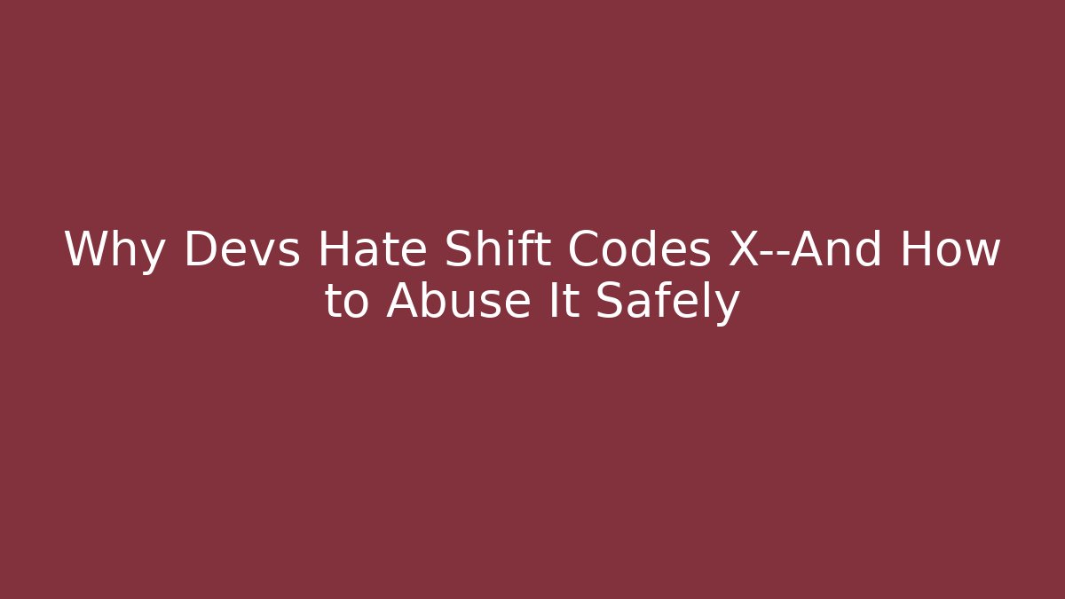 Why Devs Hate Shift Codes X—And How to Abuse It Safely
