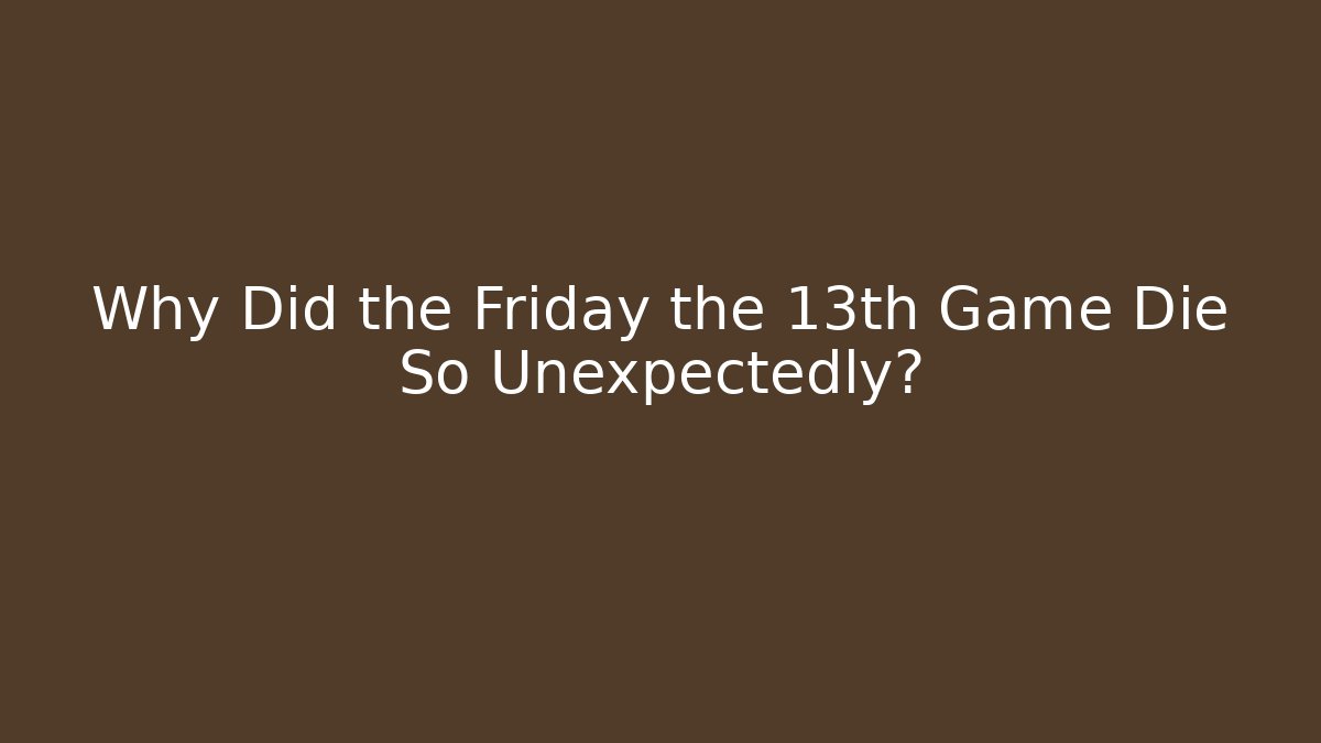Why Did the Friday the 13th Game Die So Unexpectedly? - Felix Cat Insurance