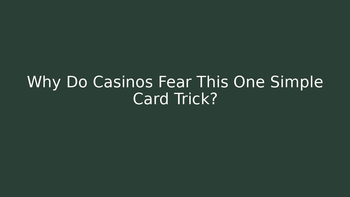 Why Do Casinos Fear This One Simple Card Trick? - Felix Cat Insurance