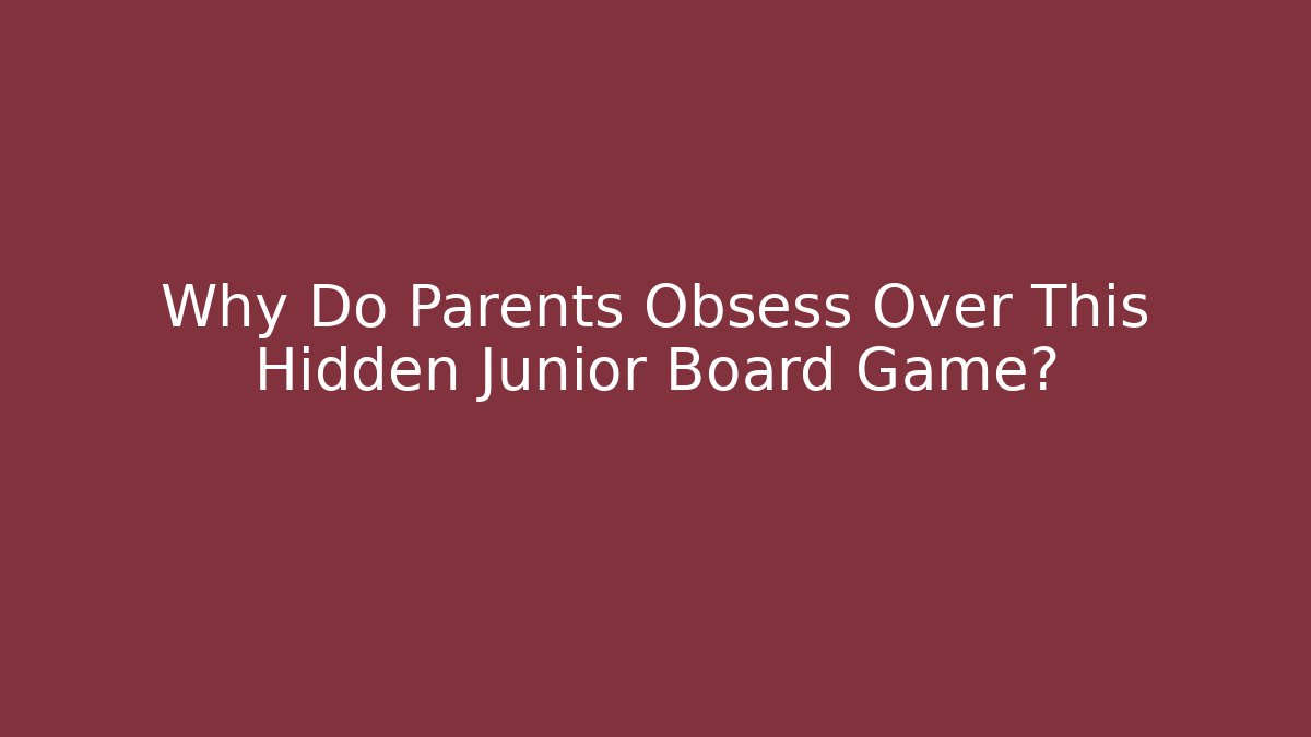 Why Do Parents Obsess Over This Hidden Junior Board Game? - Felix Cat Insurance