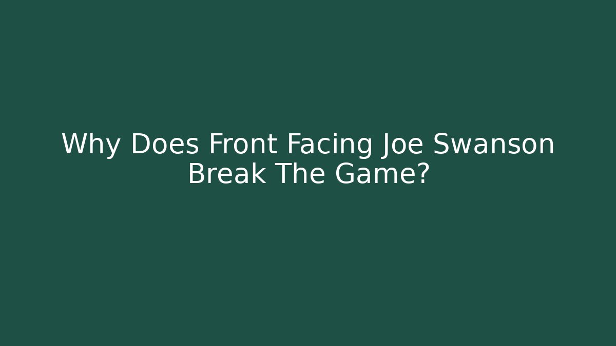 Why Does Front Facing Joe Swanson Break The Game? - Felix Cat Insurance