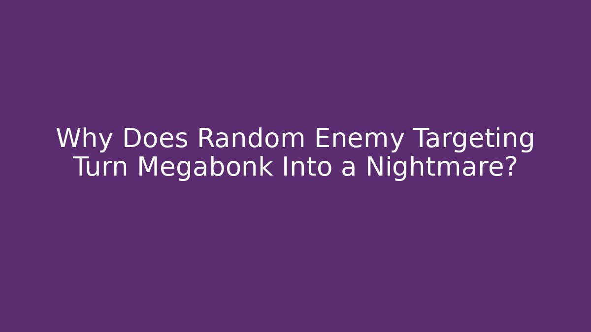 Why Does Random Enemy Targeting Turn Megabonk Into a Nightmare? - Felix Cat Insurance