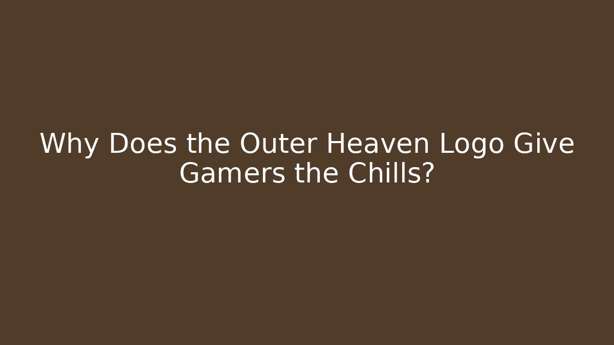 Why Does the Outer Heaven Logo Give Gamers the Chills?
