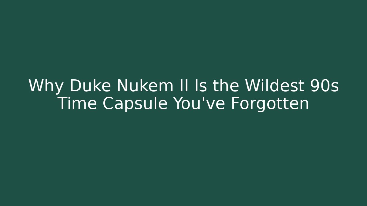 Why Duke Nukem II Is the Wildest 90s Time Capsule You've Forgotten