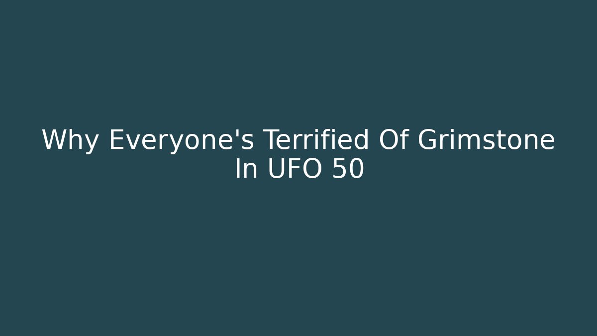 Why Everyone's Terrified Of Grimstone In UFO 50