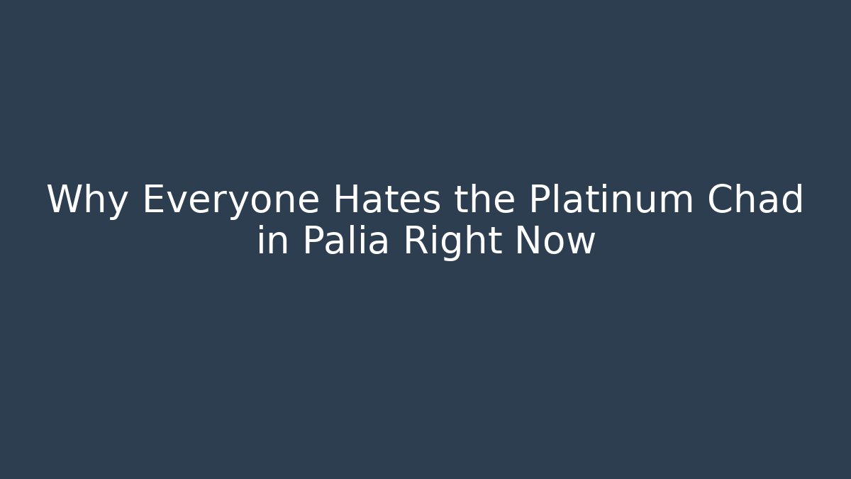 Why Everyone Hates the Platinum Chad in Palia Right Now