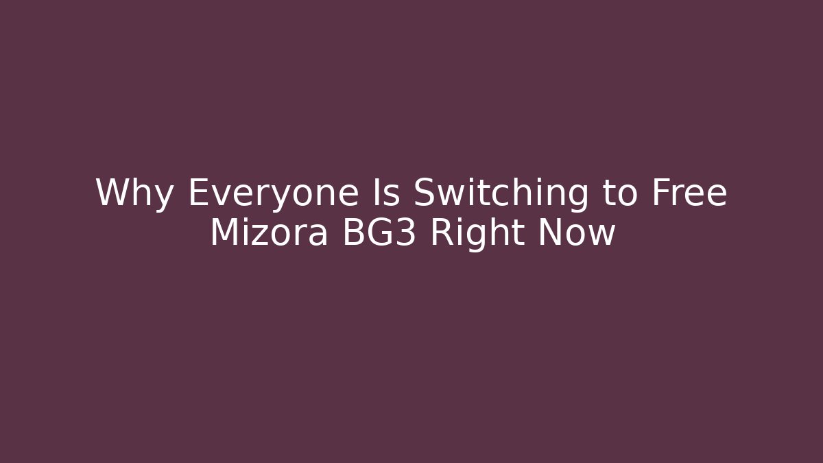 Why Everyone Is Switching to Free Mizora BG3 Right Now - Felix Cat Insurance
