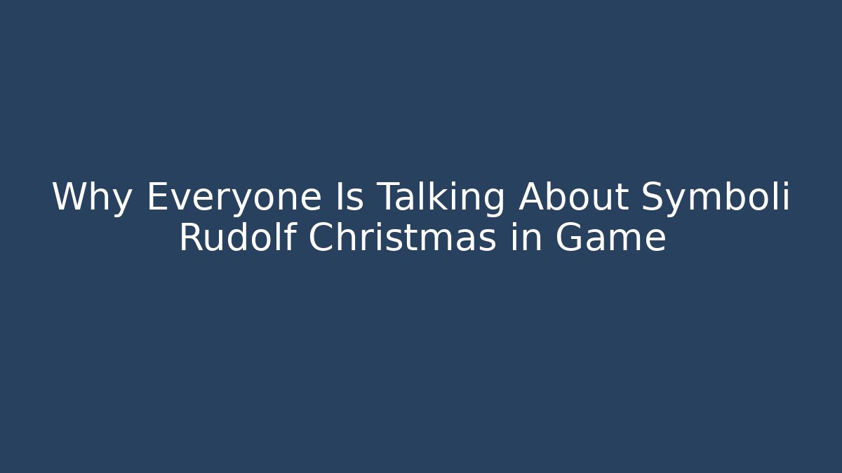 Why Everyone Is Talking About Symboli Rudolf Christmas in Game - Felix Cat Insurance