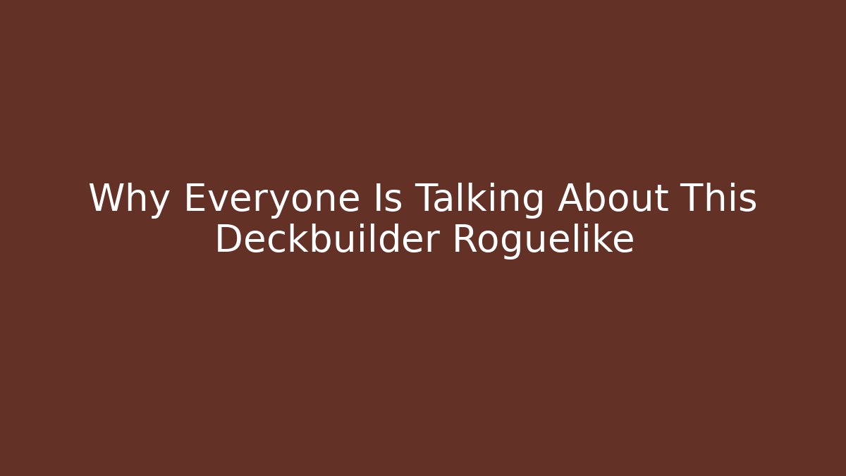 Why Everyone Is Talking About This Deckbuilder Roguelike - Felix Cat Insurance