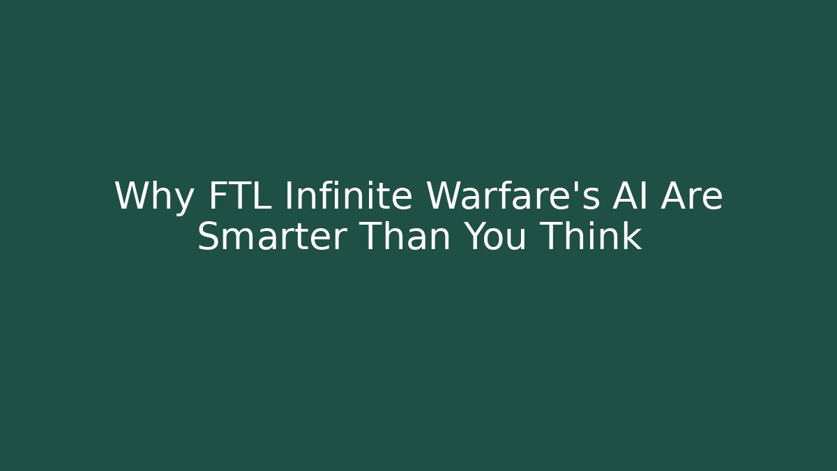 Why FTL Infinite Warfare's AI Are Smarter Than You Think