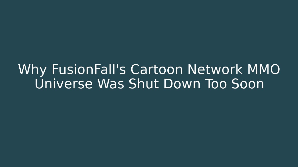 Why FusionFall’s Cartoon Network MMO Universe Was Shut Down Too Soon