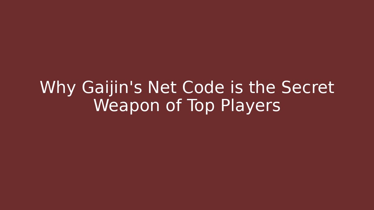 Why Gaijin's Net Code is the Secret Weapon of Top Players