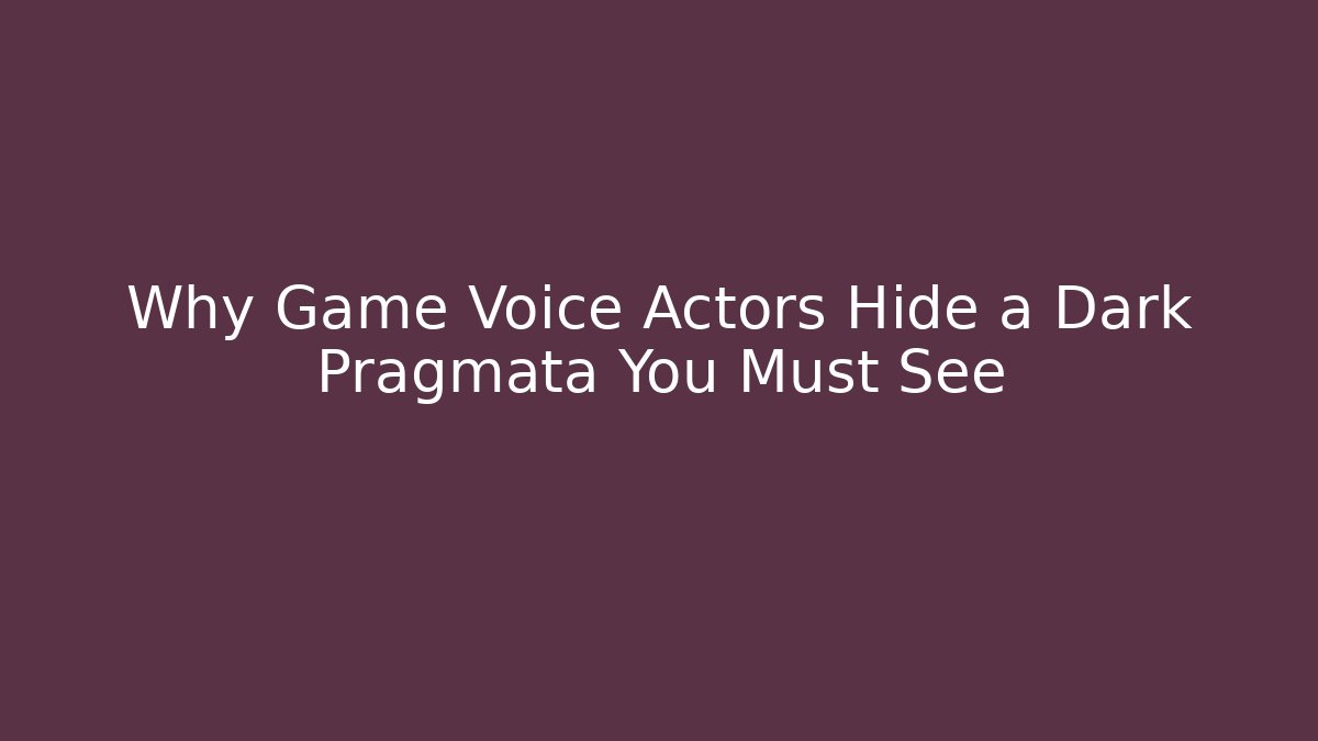 Why Game Voice Actors Hide a Dark Pragmata You Must See