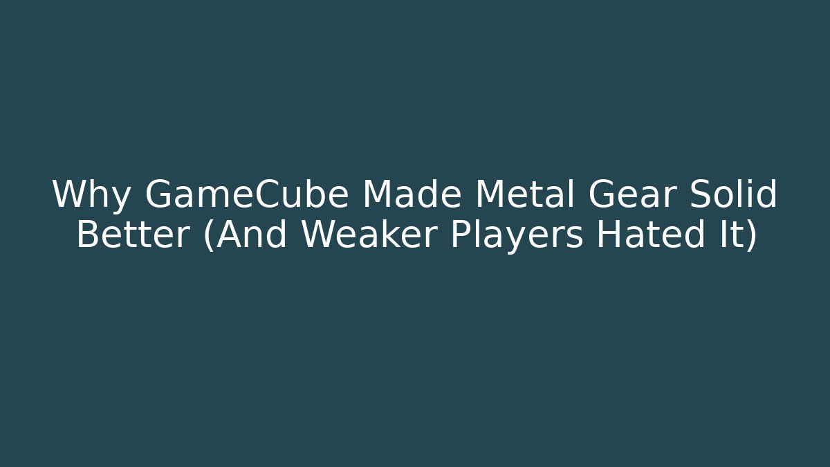 Why GameCube Made Metal Gear Solid Better (And Weaker Players Hated It)