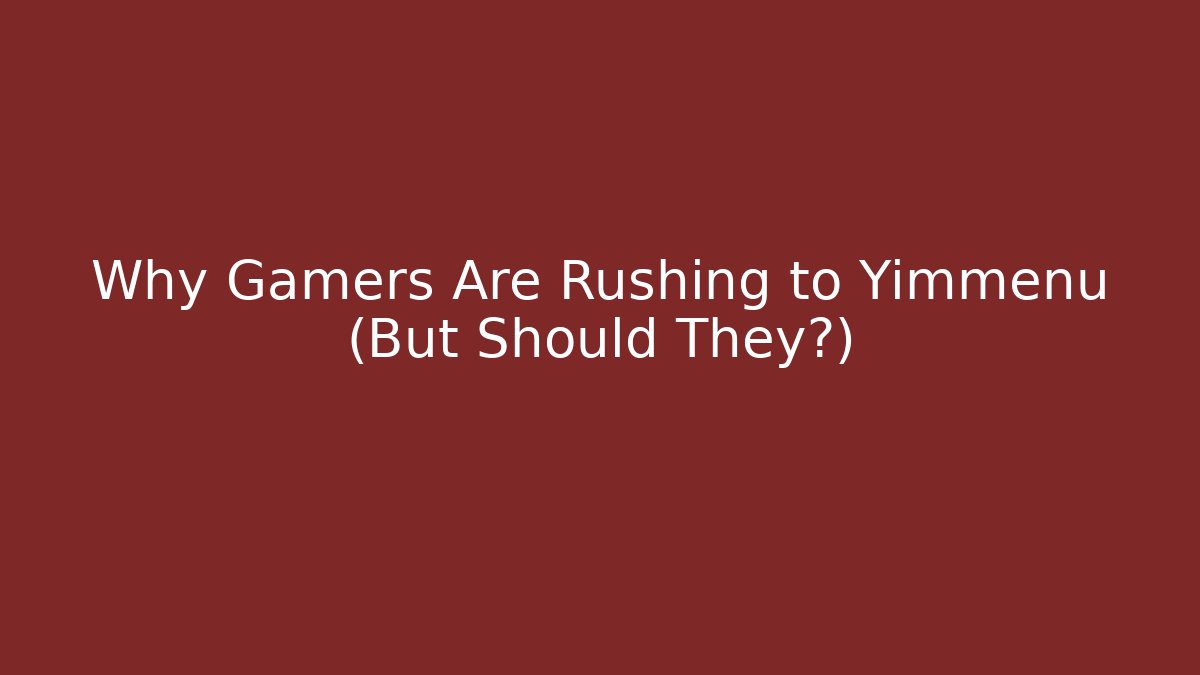 Why Gamers Are Rushing to Yimmenu (But Should They?) - Felix Cat Insurance