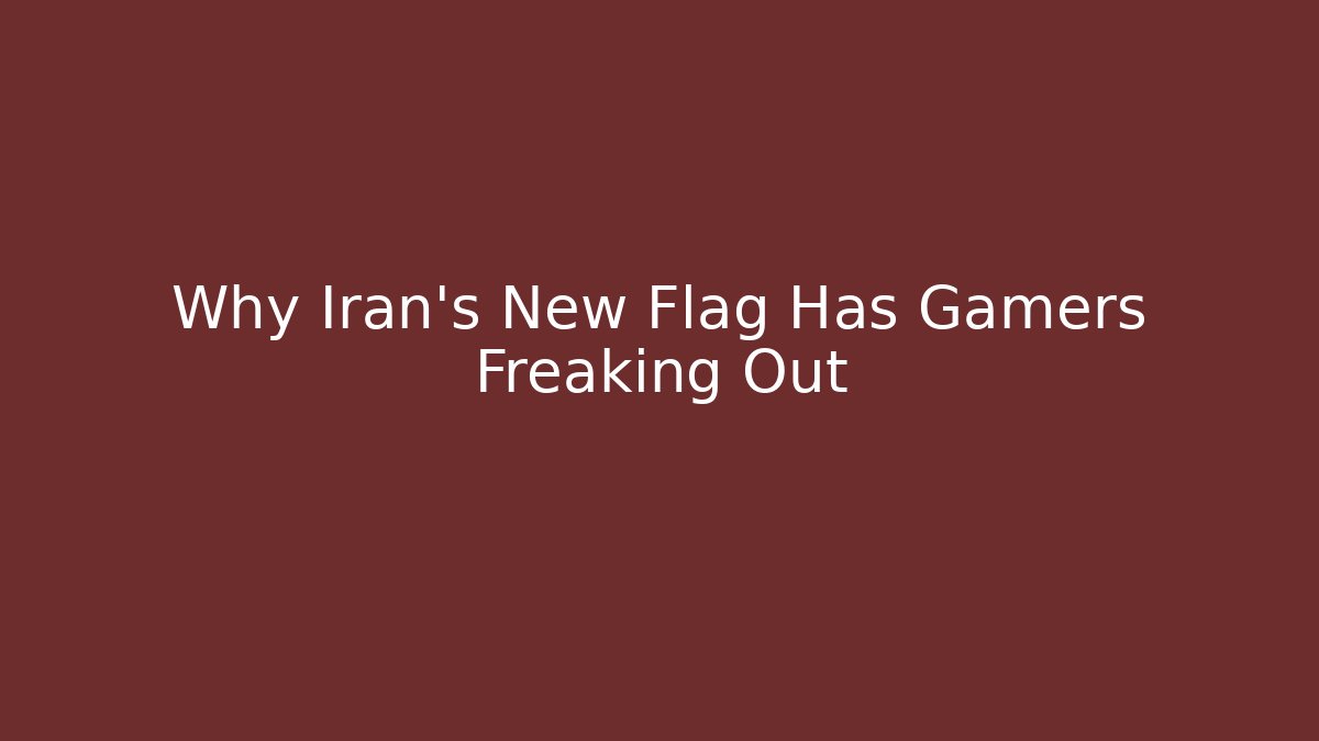 Why Iran's New Flag Has Gamers Freaking Out