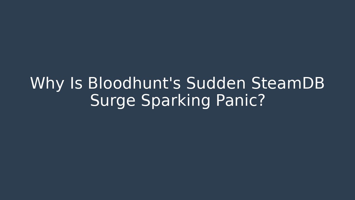 Why Is Bloodhunt's Sudden SteamDB Surge Sparking Panic?