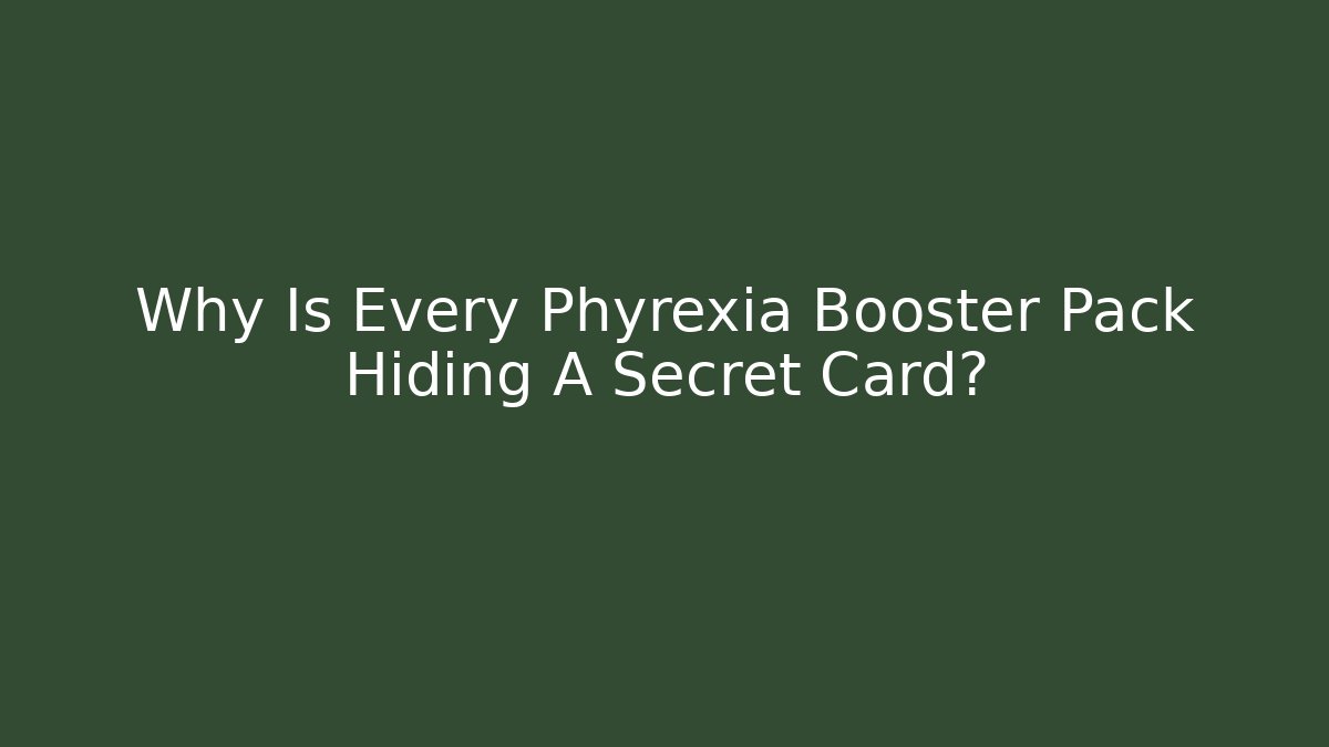 Why Is Every Phyrexia Booster Pack Hiding A Secret Card?