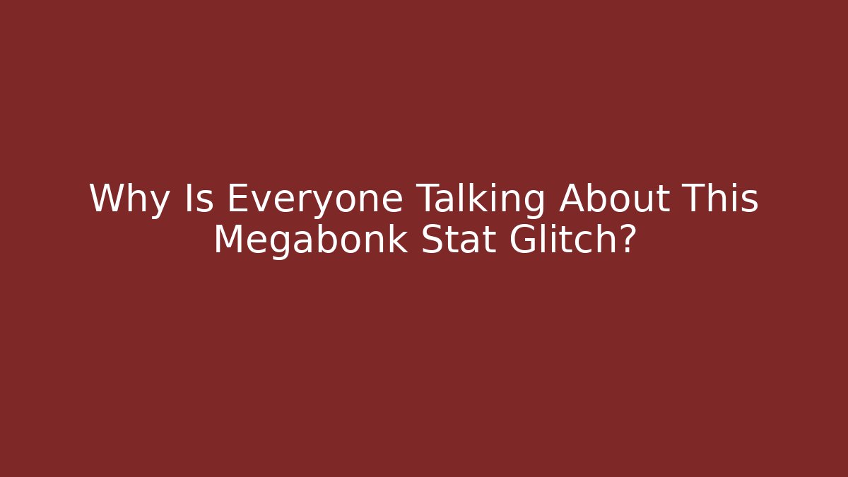 Why Is Everyone Talking About This Megabonk Stat Glitch?