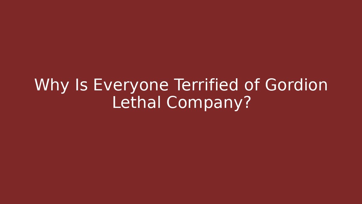 Why Is Everyone Terrified of Gordion Lethal Company?