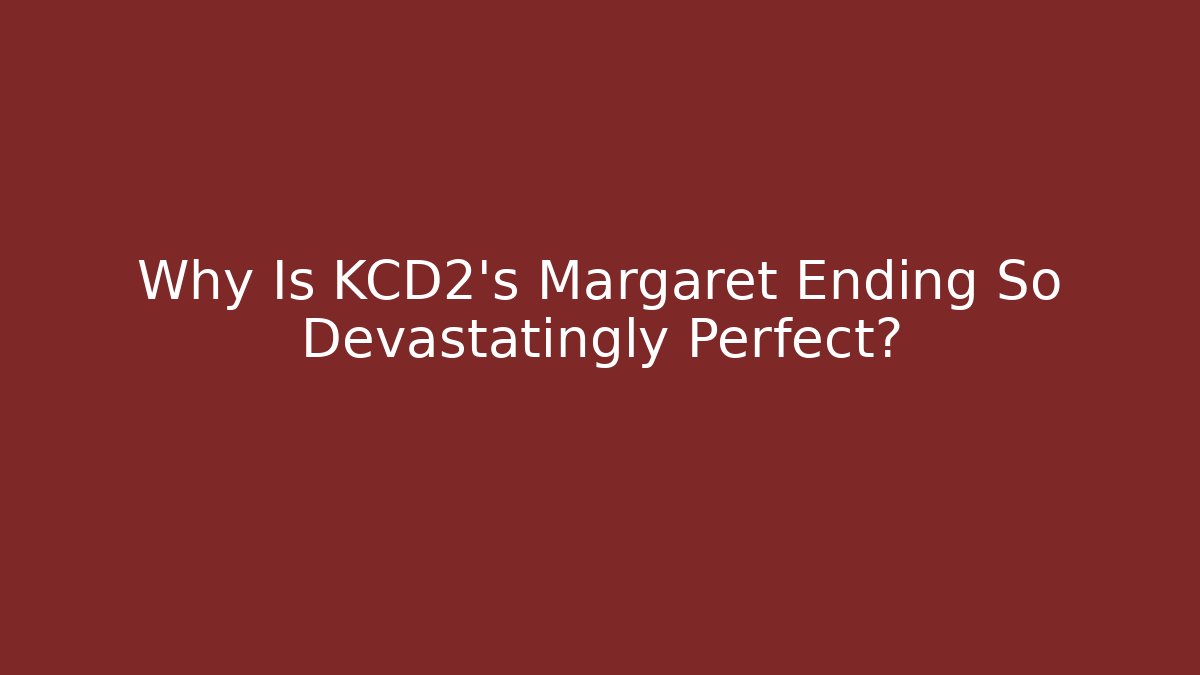 Why Is KCD2's Margaret Ending So Devastatingly Perfect? - Felix Cat Insurance
