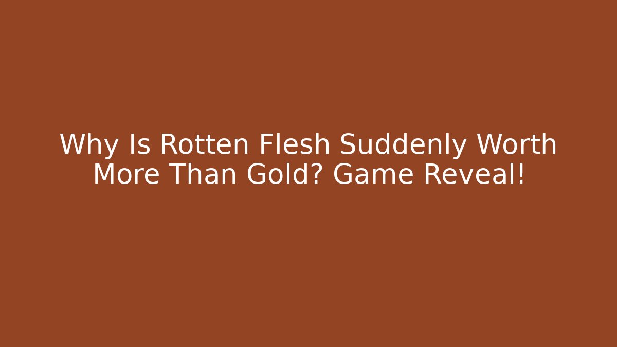 Why Is Rotten Flesh Suddenly Worth More Than Gold? Game Reveal! - Felix Cat Insurance