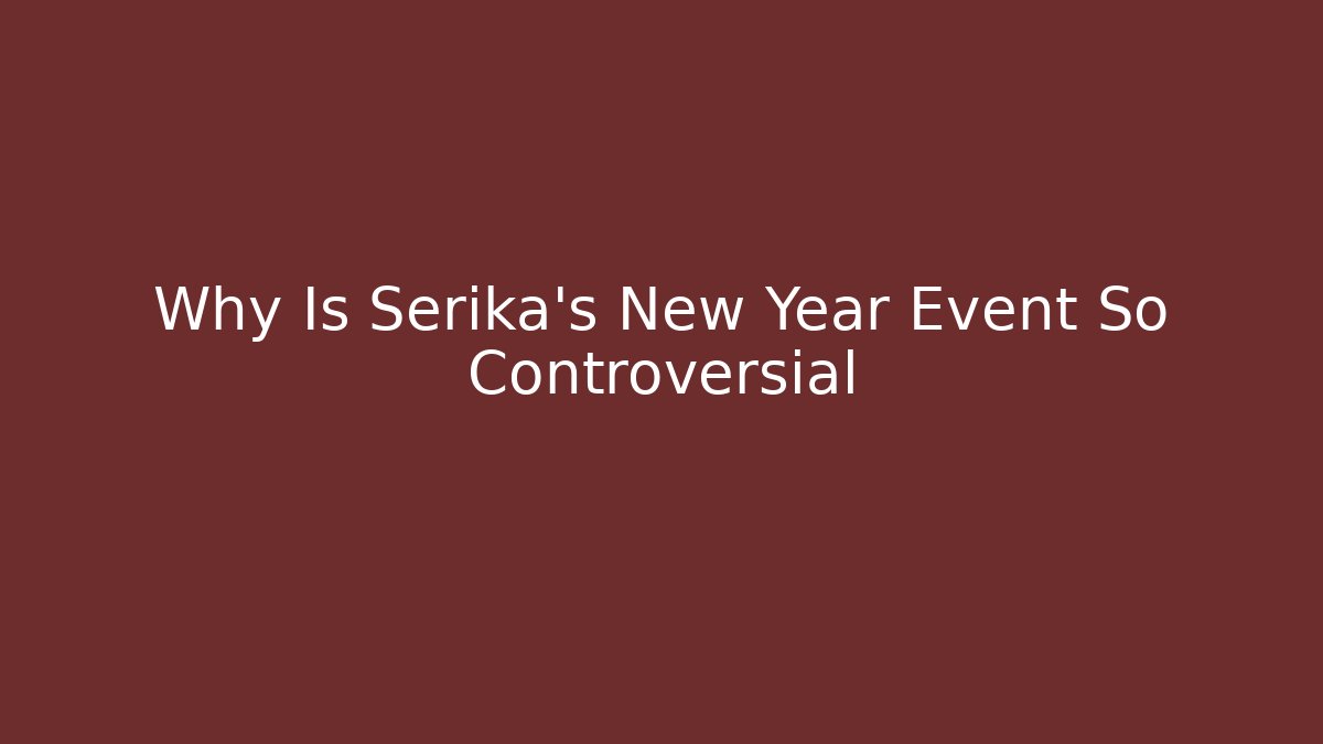 Why Is Serika's New Year Event So Controversial
