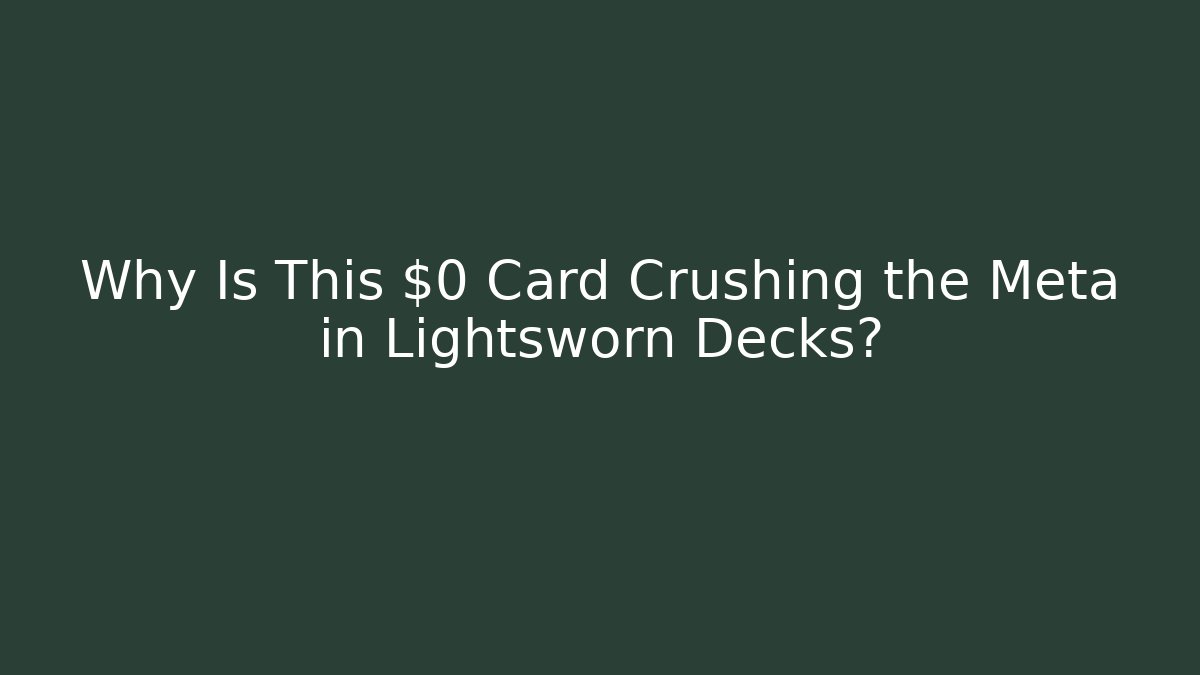 Why Is This $0 Card Crushing the Meta in Lightsworn Decks?