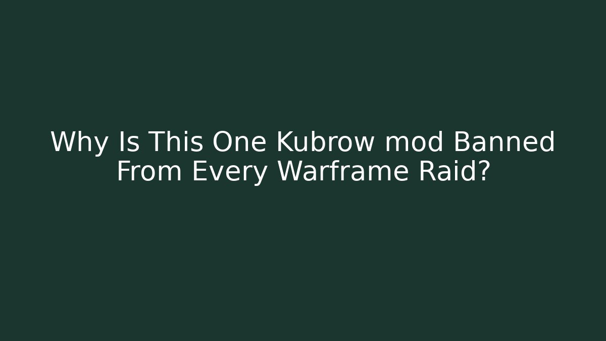 Why Is This One Kubrow mod Banned From Every Warframe Raid? - Felix Cat Insurance