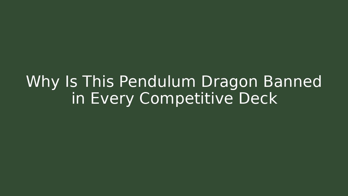 Why Is This Pendulum Dragon Banned in Every Competitive Deck
