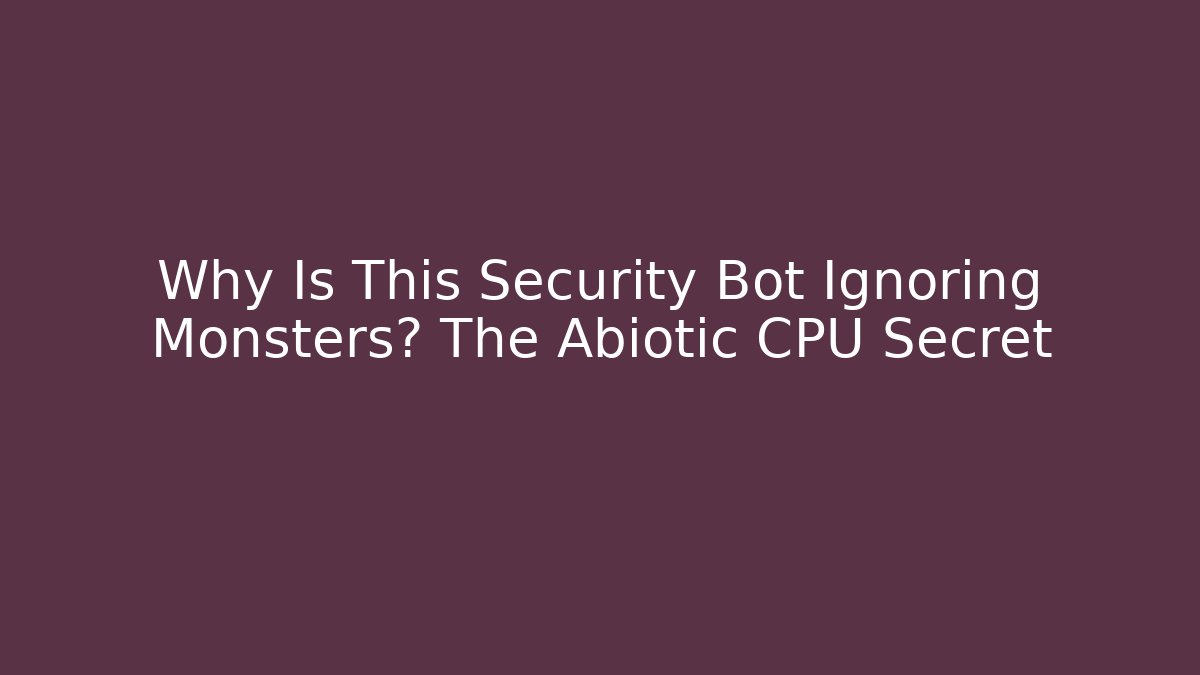 Why Is This Security Bot Ignoring Monsters? The Abiotic CPU Secret - Felix Cat Insurance
