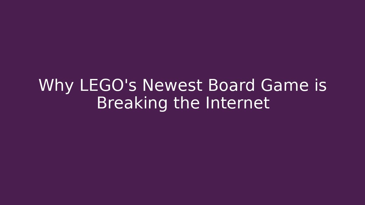 Why LEGO's Newest Board Game is Breaking the Internet