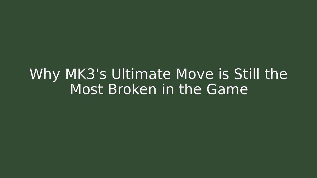 Why MK3's Ultimate Move is Still the Most Broken in the Game - Felix Cat Insurance