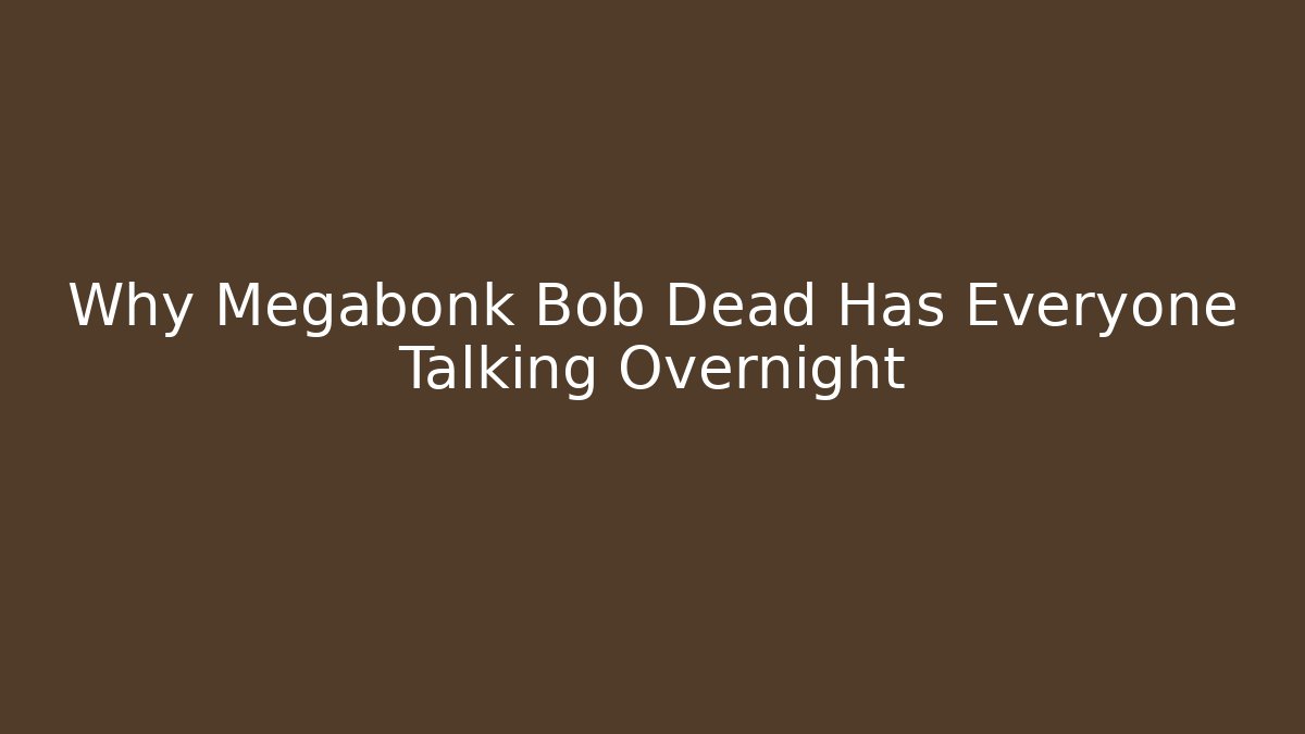 Why Megabonk Bob Dead Has Everyone Talking Overnight