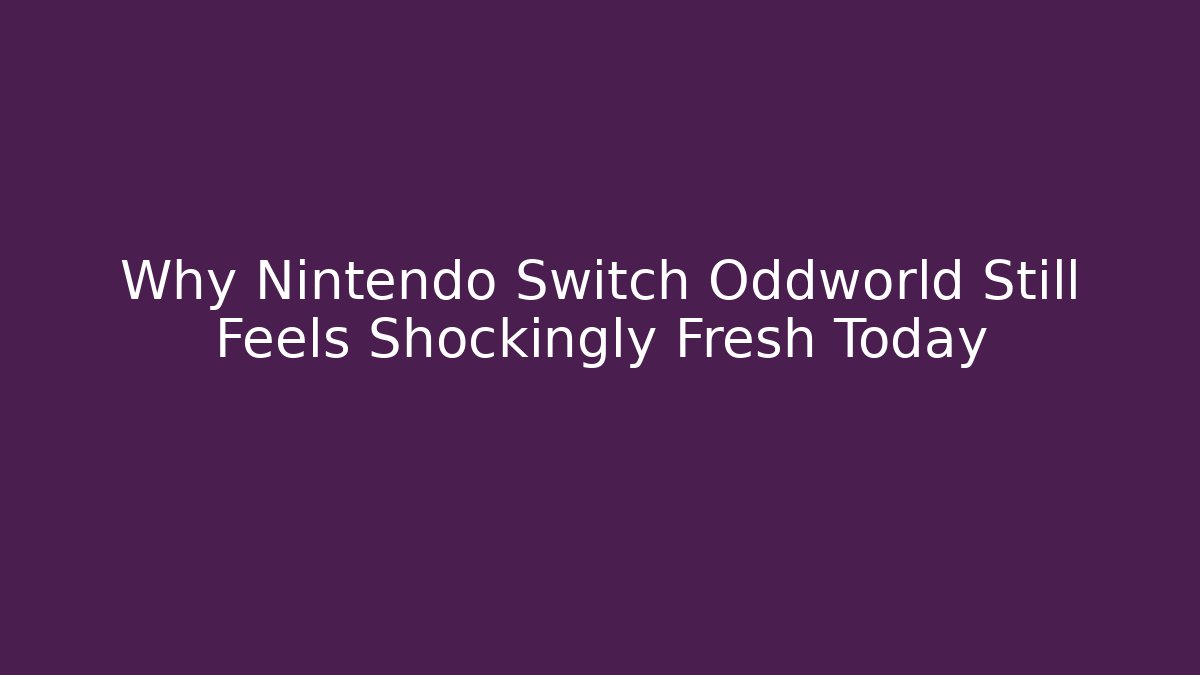 Why Nintendo Switch Oddworld Still Feels Shockingly Fresh Today - Felix Cat Insurance