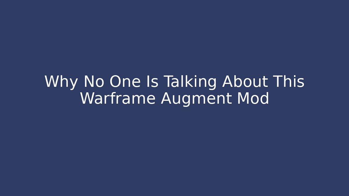 Why No One Is Talking About This Warframe Augment Mod
