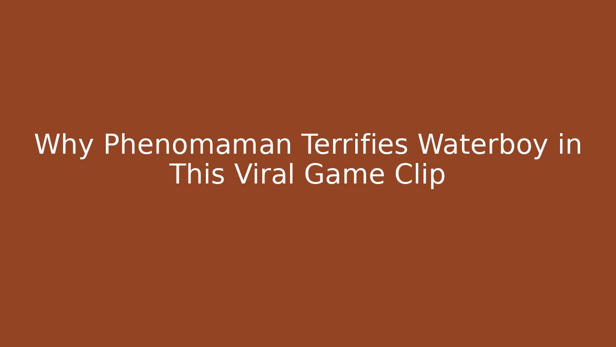 Why Phenomaman Terrifies Waterboy in This Viral Game Clip