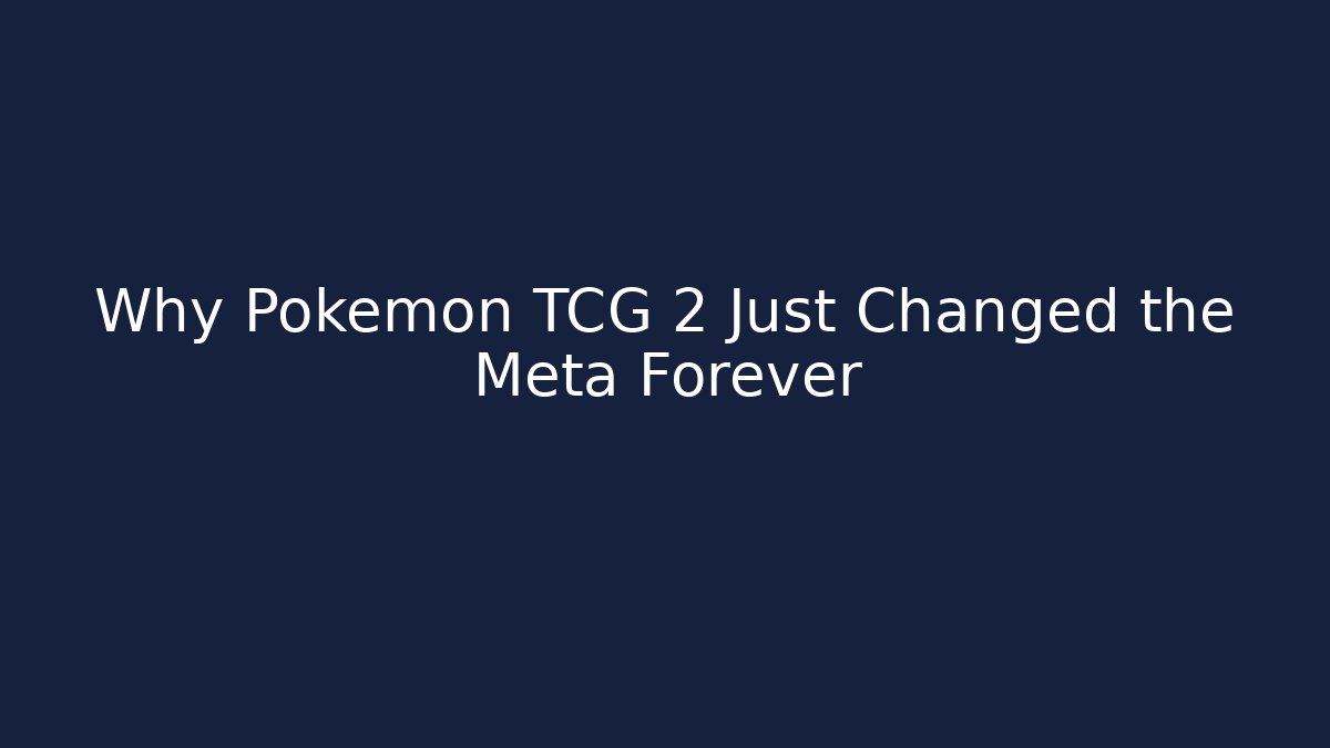 Why Pokémon TCG 2 Just Changed the Meta Forever - Felix Cat Insurance
