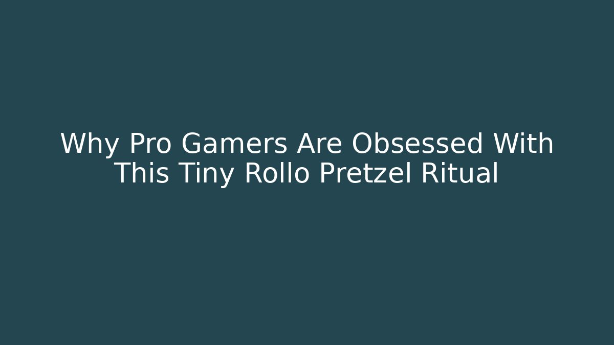 Why Pro Gamers Are Obsessed With This Tiny Rollo Pretzel Ritual