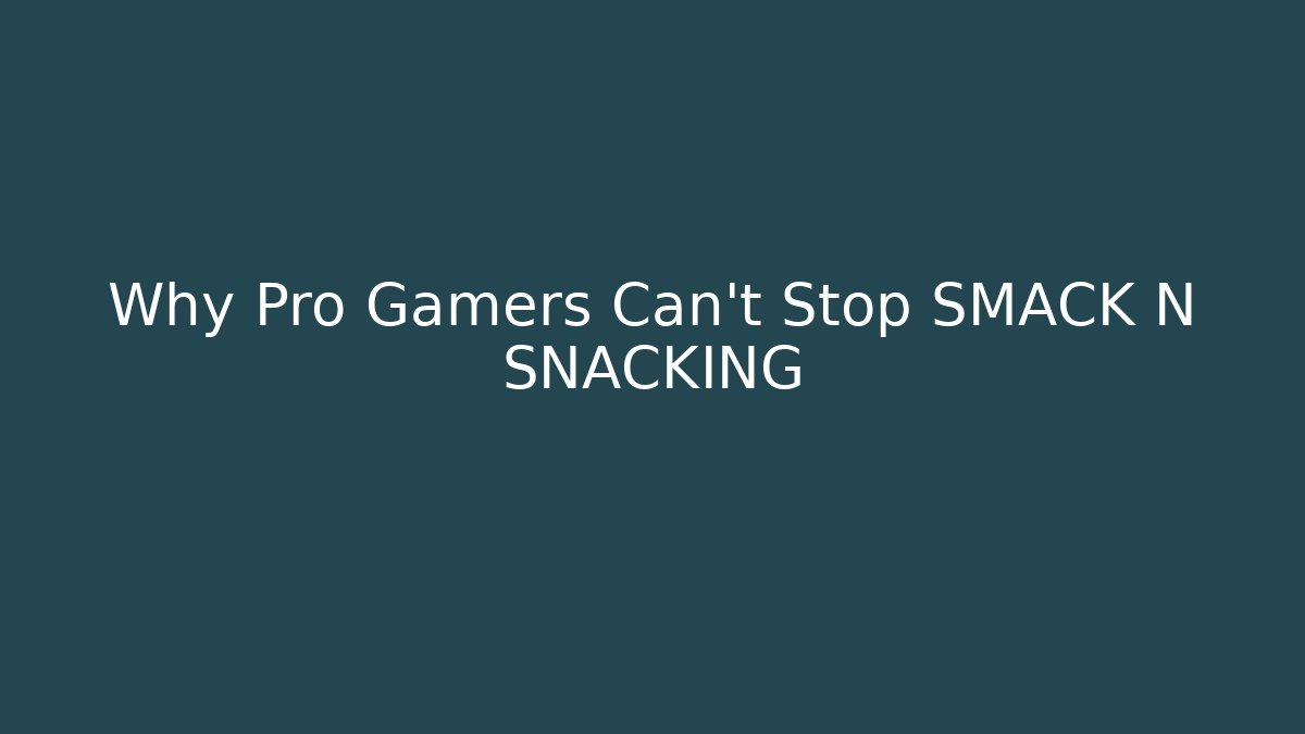 Why Pro Gamers Can't Stop SMACK N SNACKING - Felix Cat Insurance