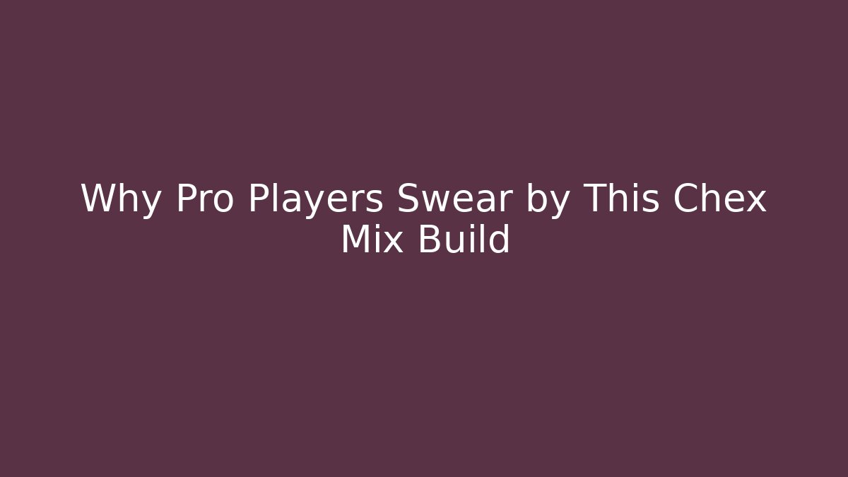Why Pro Players Swear by This Chex Mix Build