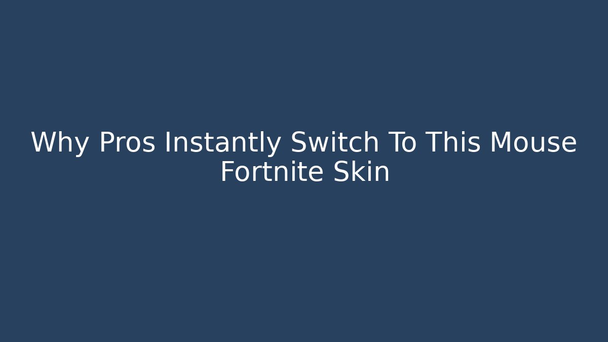 Why Pros Instantly Switch To This Mouse Fortnite Skin